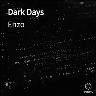 Dark Days by Enzo