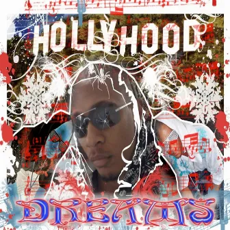 Hollyhood Dreams by Yung Reign