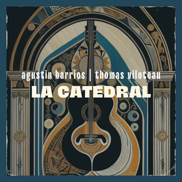 Agustin Barrios: La Catedral