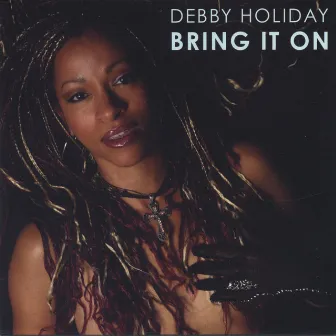 Bring It On by Debby Holiday