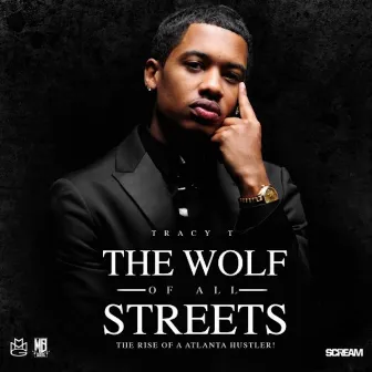 The Wolf of All Streets (The Rise of a Atlanta Hustler!) by Tracy T