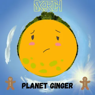 Planet Ginger by Skorch