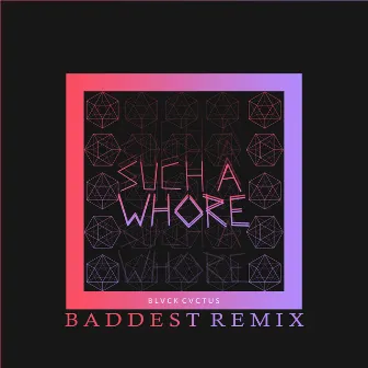 Such a Whore (Baddest Remix) by JVLA