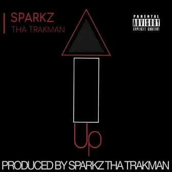 UP by sparkz tha trakman