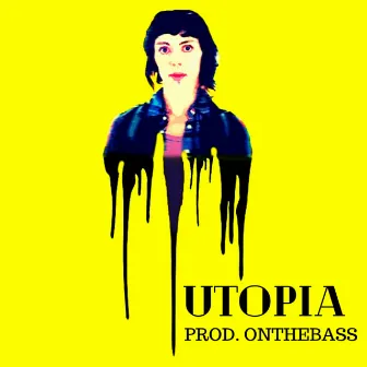 Utopia by ONTHEBASS