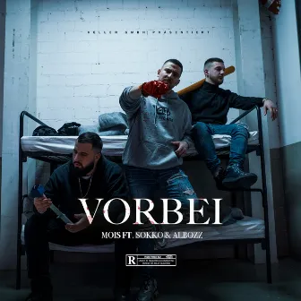 Vorbei (feat. Sokko167 & Albozz) by Albozz