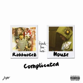 Complicated by Robb Notez