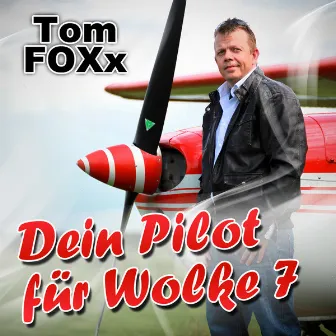 Dein Pilot für Wolke 7 by Tom Foxx