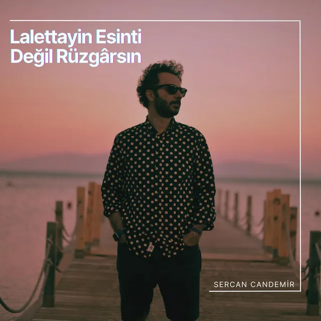 Lalettayin Esinti Değil Rüzgarsın