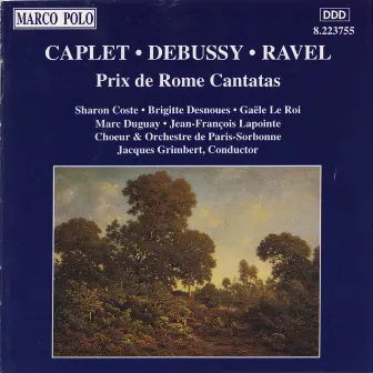 Caplet / Debussy / Ravel: Prix De Rome Cantatas by Jacques Grimbert