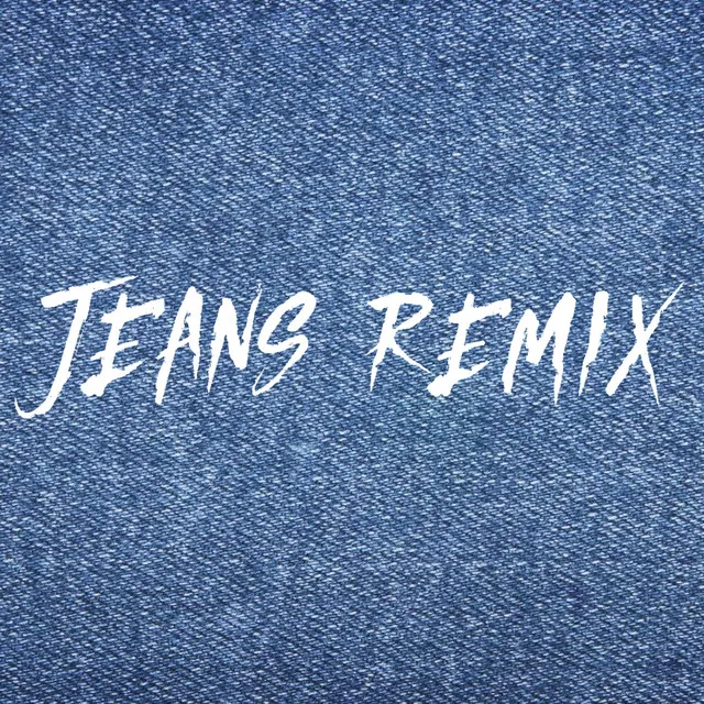 Jeans - remix