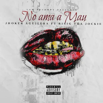 No ama a Mau by Jhoker Aguilera