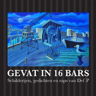 Gevat in 16 Bars by Def P