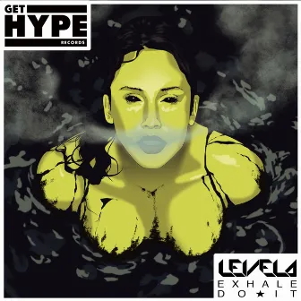 Exhale / Do It by Levela