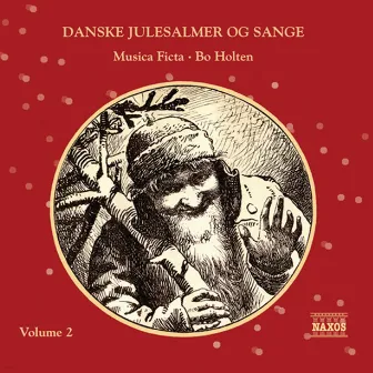 Christmas Danske Julesalmer Og Sange, Vol. 2 (Danish Christmas Hymns, Vol. 2) by Bo Holten