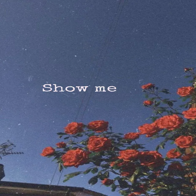 Show Me