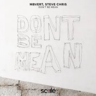 Don't Be Mean by Mbvert