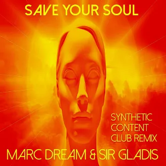 Save Your Soul (Synthetic Content Club Remix) by Synthetic Content