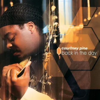 Back In The Day by Courtney Pine