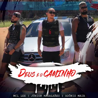 Deus É o Caminho by Júnior Magalhães