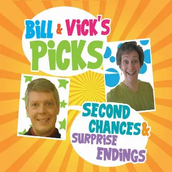 Bill & Vick's Picks: Second Chances & Surprise Endings by Bill Wood