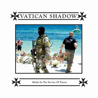 Media in the Service of Terror by Vatican Shadow