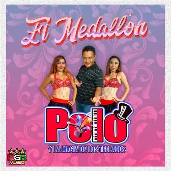 El Medallon by Polo Y La Magia De Los Teclados