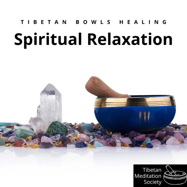 Tibetan Bowls Healing: Spiritual Relaxation