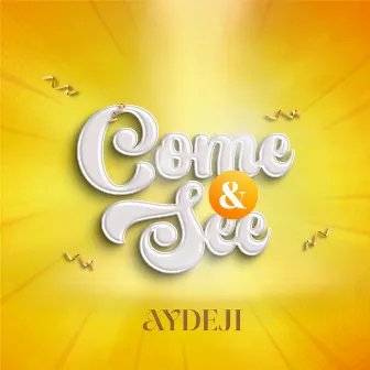 Come & See by Aydeji