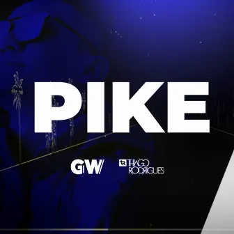 Pike by Dj Thiago Rodrigues