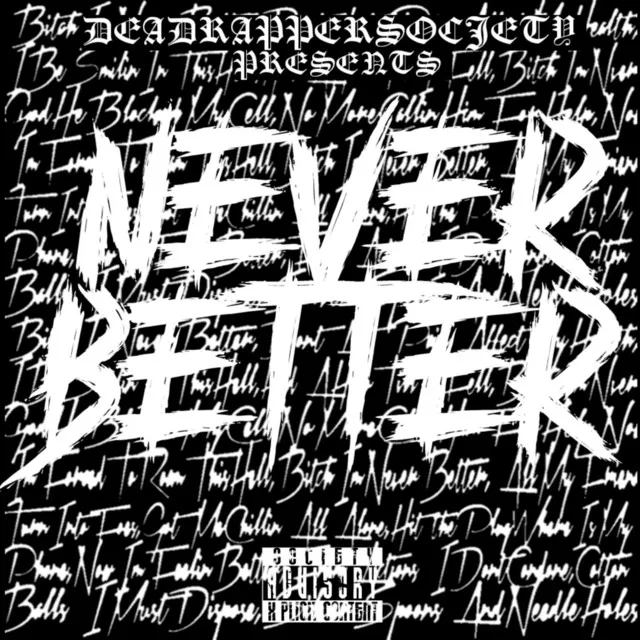 'Never Better'