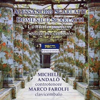 Alessandro Scarlatti & Domenico Scarlatti: Cantate profane e sonate per cembalo (Live) by Michele Andalò