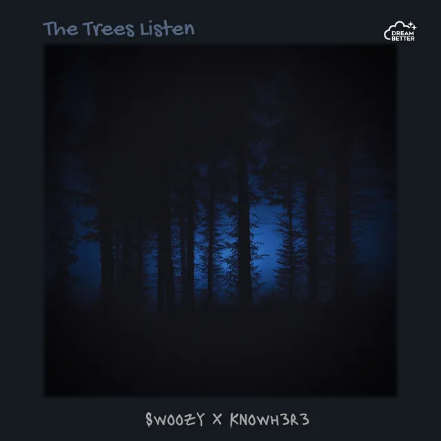 The Trees Listen