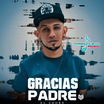 Gracias Padre by El Shore