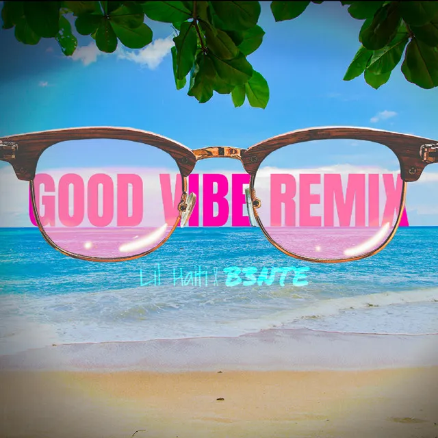 Good Vibe (Remix)