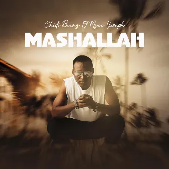 Mashallah by Chidi Beenz