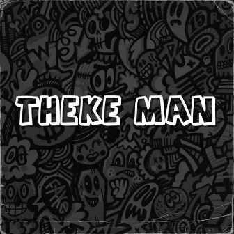 Theke Man by Golden DJz