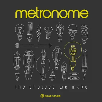 The Choices We Make by Metronome