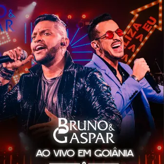 Ao Vivo em Goiânia by Bruno e Gaspar