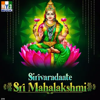 Sirivaradaate Sri Mahalakshmi by Ananth Kumar