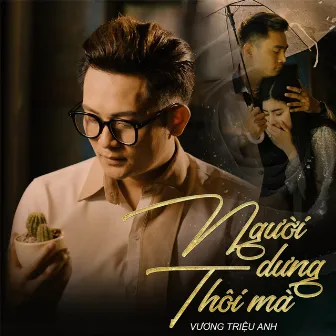 Người Dưng Thôi Mà by Vương Triệu Anh