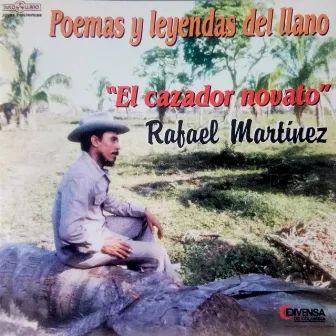 Poemas y Leyendas del Llano by Rafael Martinez