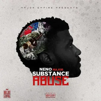 Substance Abuse by Neno Major