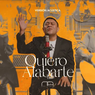 Quiero Alabarte (Acustica) by NOE ALAYA