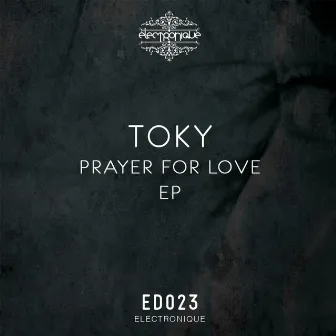 Prayer For Love EP by Toky