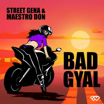 Bad Gyal by Street Gena