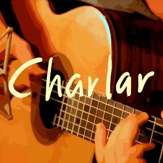 Charlar by Santi Wirth