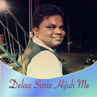 Delaa Surte Hijuh Me by Unknown Artist