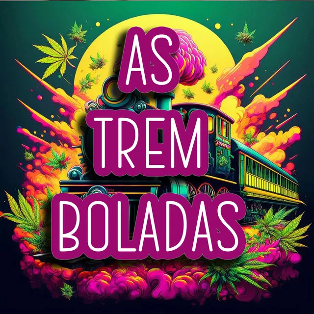 AS TREM BOLADAS