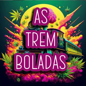 AS TREM BOLADAS by Shandão Psy